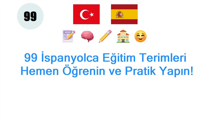 99 İspanyolca Eğitim Terimleri: Hemen Öğrenin ve Pratik Yapın!